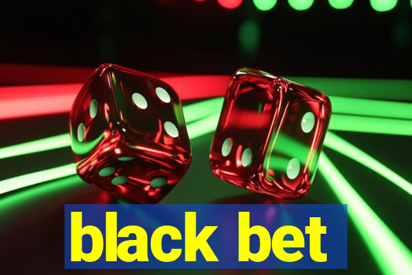 black bet